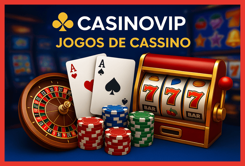 Jogos de cassino online CASINOVIP